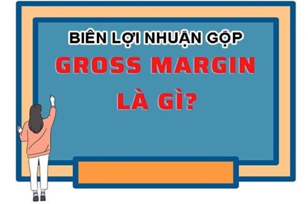 BIÊN LỢI NHUẬN GỘP LÀ GÌ? CÔNG THỨC & CÁCH TÍNH