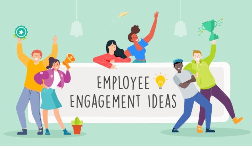 5 bước quan trọng nâng cao Employee Engagement