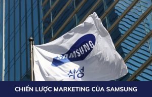 Chiến Lược Marketing Của Samsung | Bí Quyết Thành Công