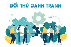 Đối Thủ Cạnh Tranh | Cách Phân Tích Giúp Tăng Trưởng Nhanh