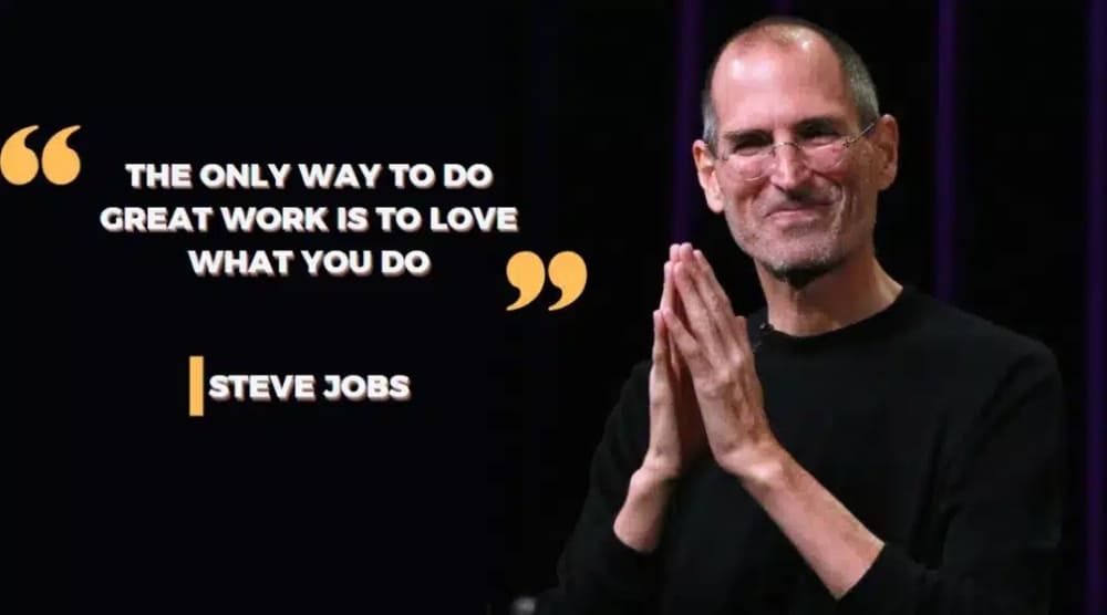 Những câu nói hay của Steve Jobs về công việc và đam mê