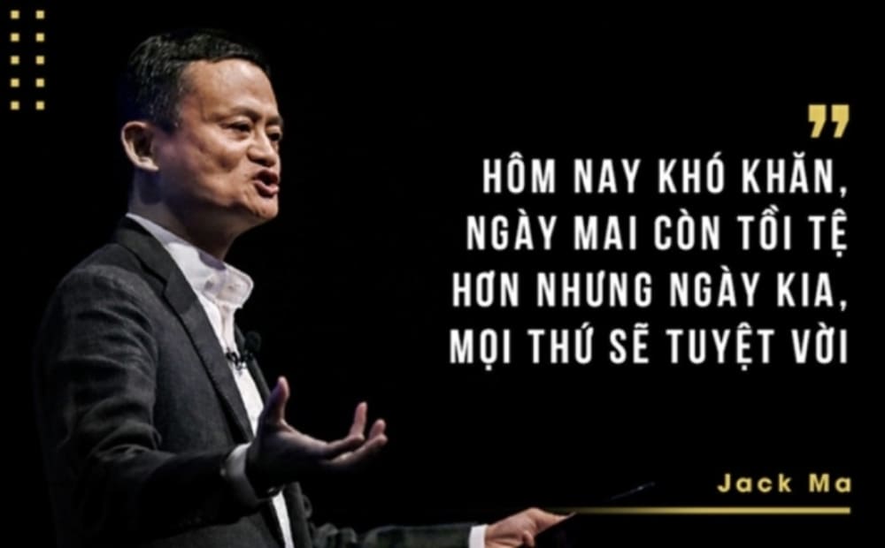 Những câu nói truyền động lực của Jack Ma